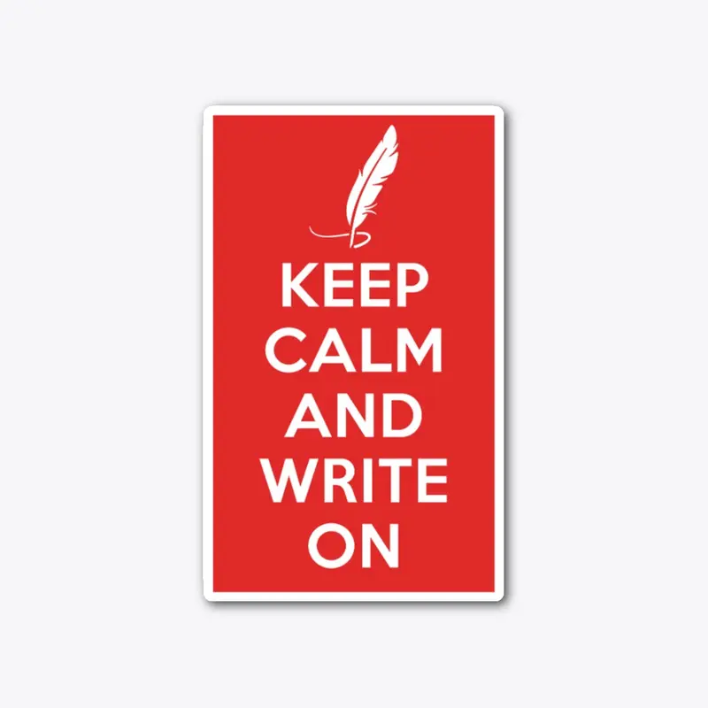 Keep Calm And Write On