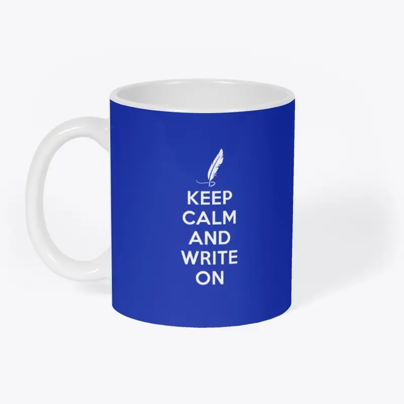 Keep Calm And Write On