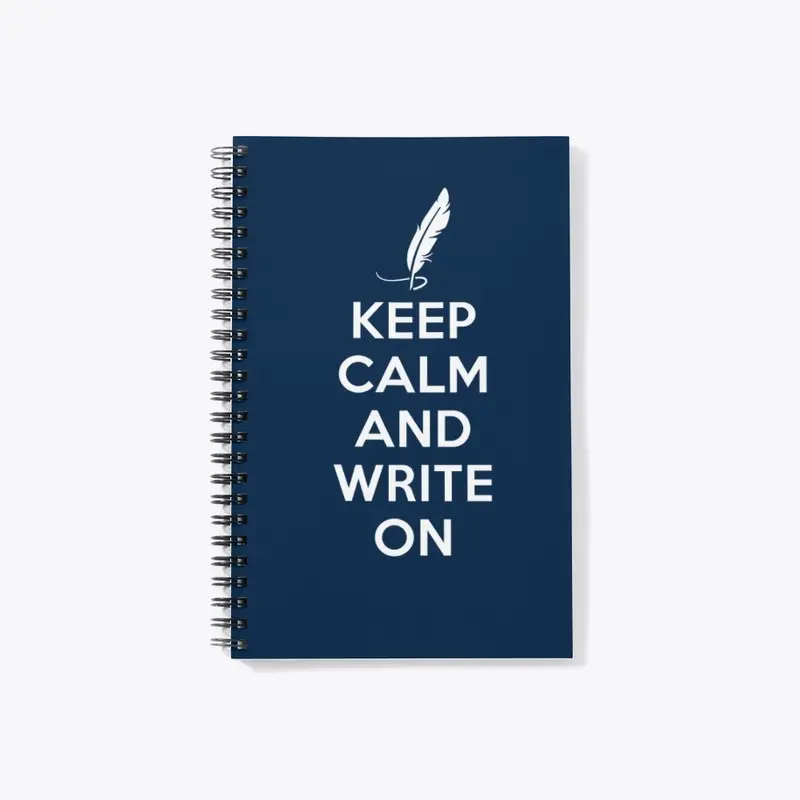 Keep Calm And Write On