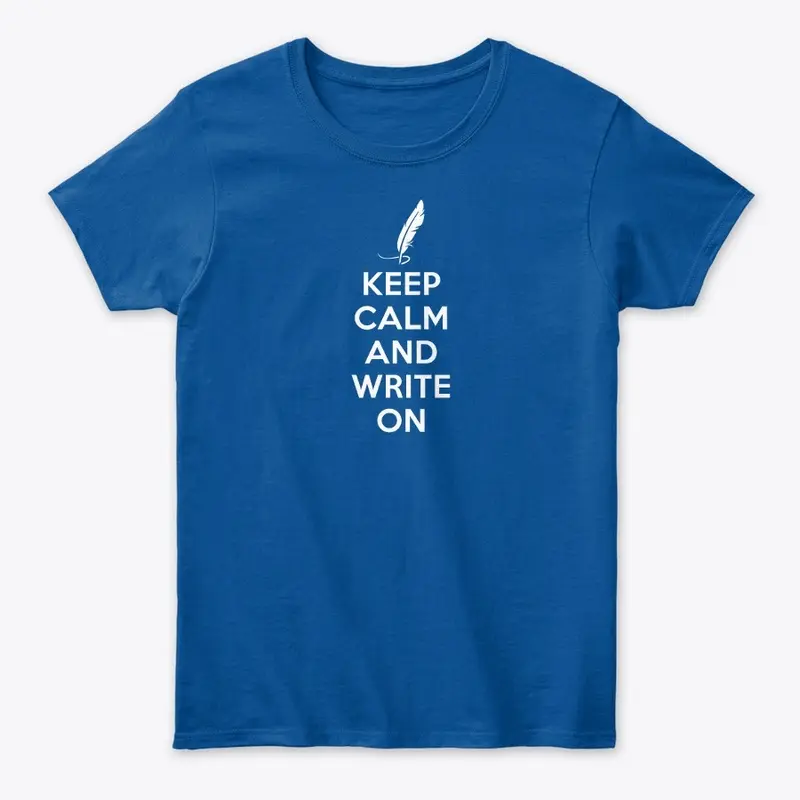 Keep Calm And Write On